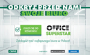 Jeśli masz wyjątkowe biuro zgłoś je w konkursie OFFICE SUPERSTAR